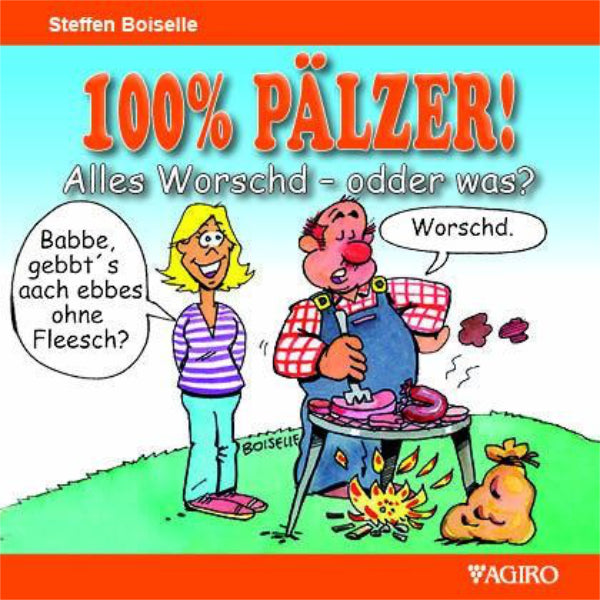 Alles Worschd - odder was? - 100% PÄLZER!