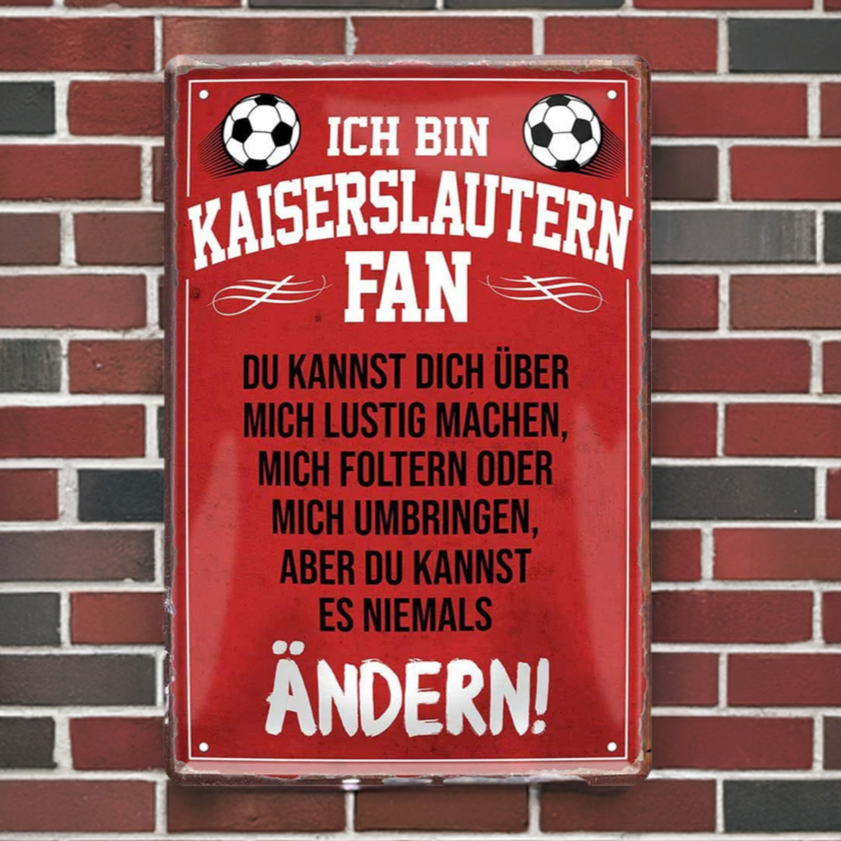Ich bin Kaiserslautern Fan - Blechschild