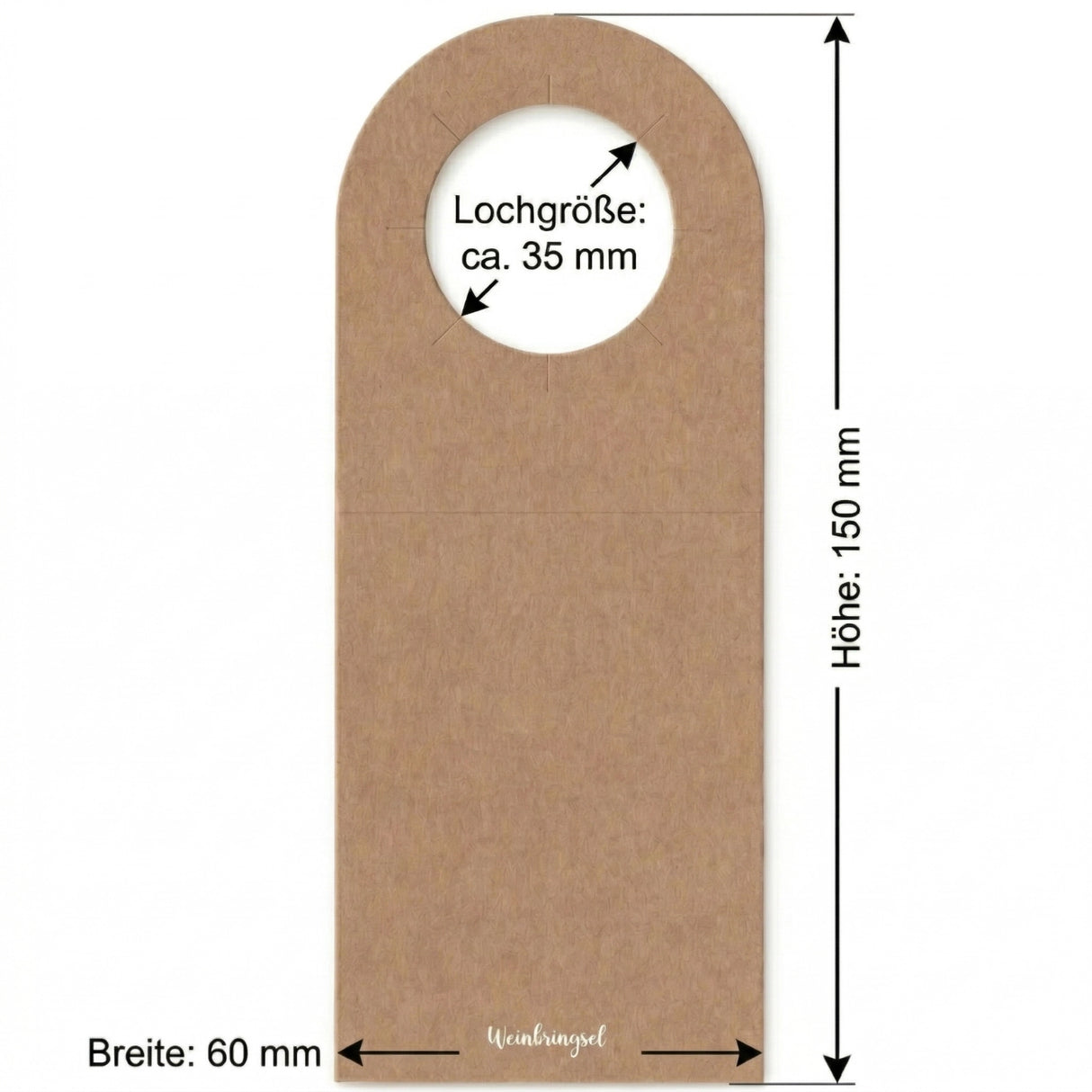 Der Flaschenanhänger hat eine Größe von 60 x 150 mm. Die Lochgröße ist: ca. 35 mm.