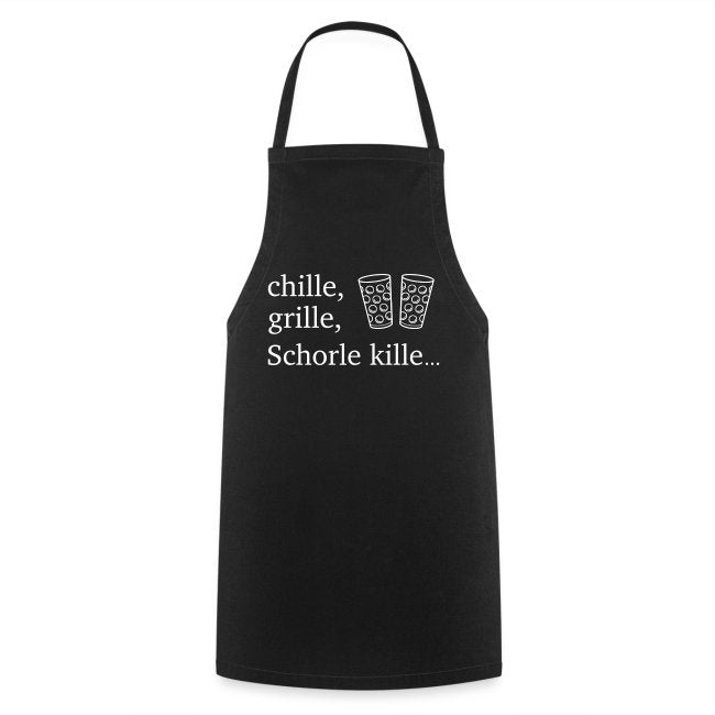 Chille, Grille, Schorle kille... Grillschürze (Kochschürze)