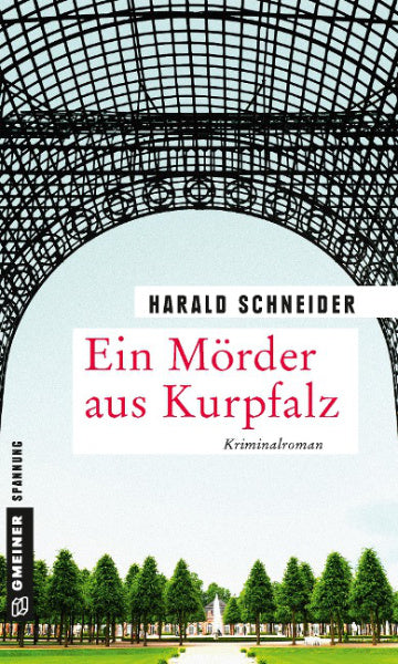 Ein Mörder aus Kurpfalz - Harald Schneider, Palzkis - 17. Fall