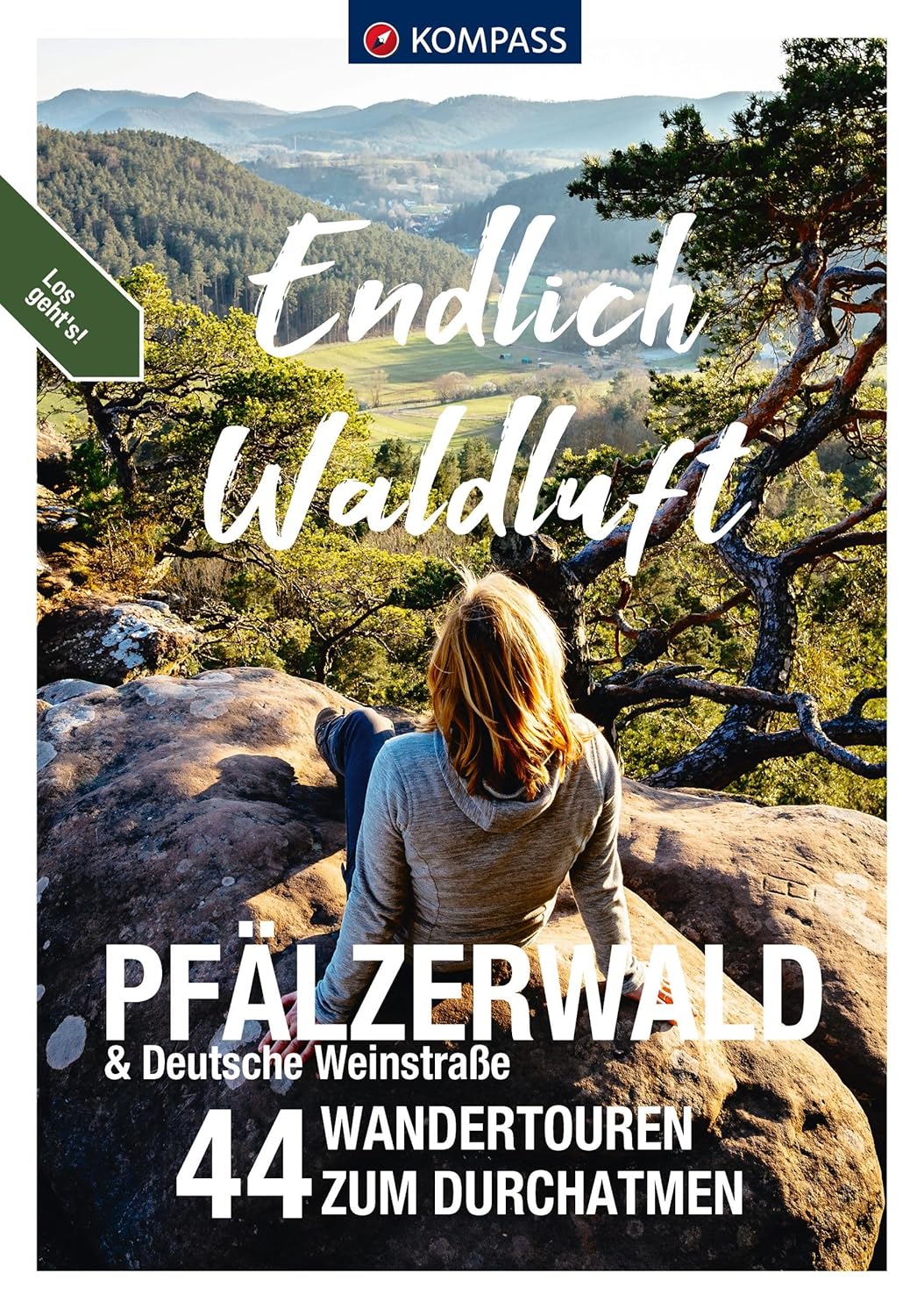 Endlich Waldluft - Pfälzerwald & Deutsche Weinstraße (Kompass Wanderführer)