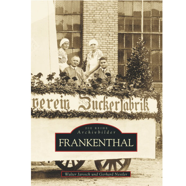 Frankenthal - Historischer Bildband