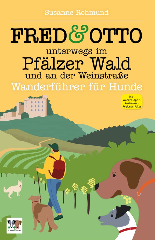 FRED & OTTO unterwegs im Pfälzerwald - Hunde Wanderführer