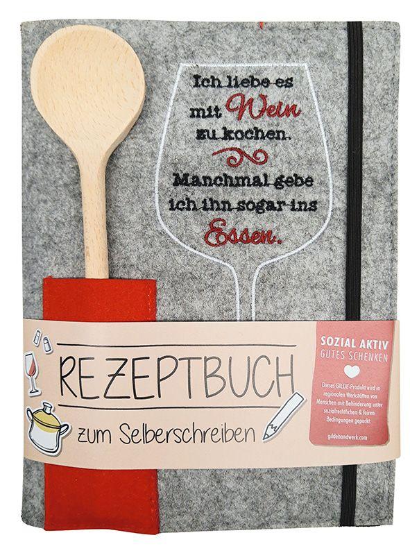 Ich liebe es mit Wein zu kochen – manchmal gebe ich ihn sogar ins Essen - Rezeptbuch