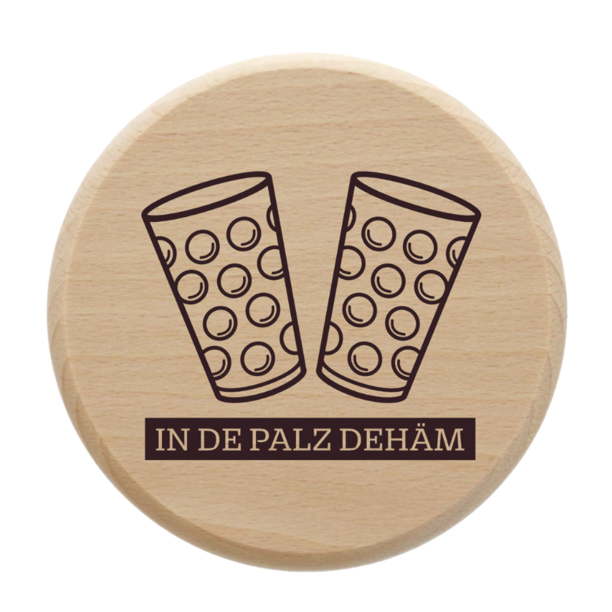 In de Palz dehäm - Dubbeglas Deckel mit Aufdruck