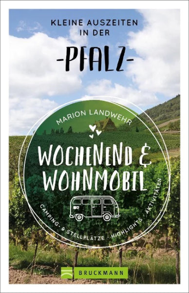 Kleine Auszeiten in der Pfalz - Wochenend & Wohnmobil