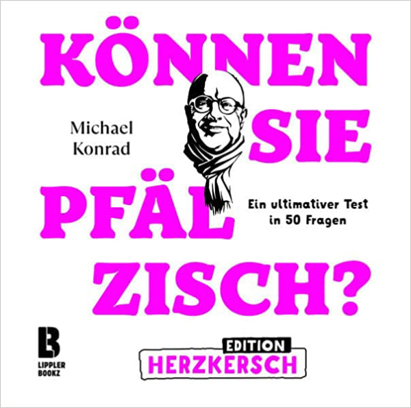 Können Sie Pfälzisch? Edition Herzkersch