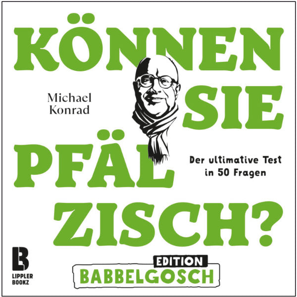 Können Sie Pfälzisch? Edition Babbelgosch