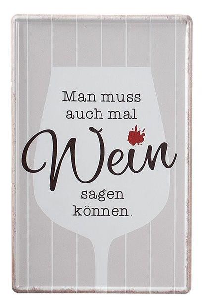 Man muss auch mal Wein sagen können - Schild