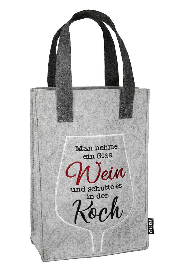 Man nehme ein Glas Wein und schütte es in den Koch - Filz Flaschentasche