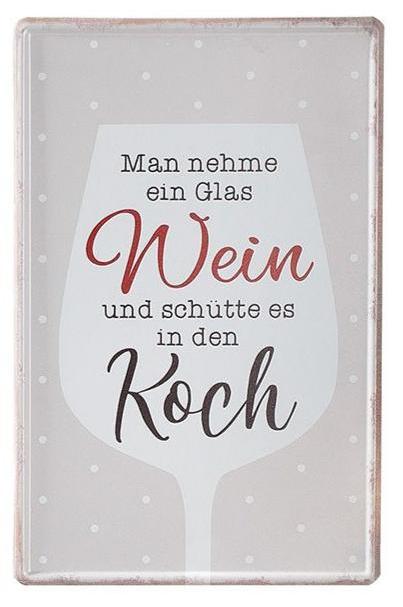 Man nehme ein Glas Wein und schütte es in den Koch - Schild