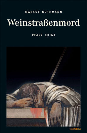 Weinstraßenmord - Markus Guthmann - 1. Fall