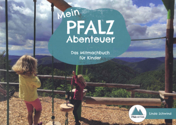 Mein Pfalz Abenteuer - Mitmachbuch für Kinder (Pfalz mit Kids)