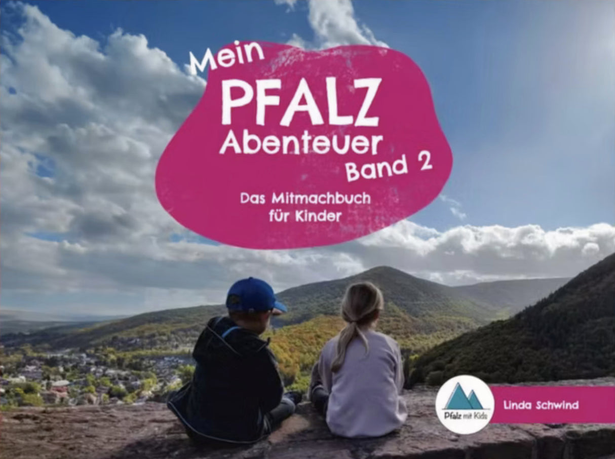 Mein Pfalz Abenteuer, Mitmachbuch für Kinder - Pfalz mit Kids Band 2