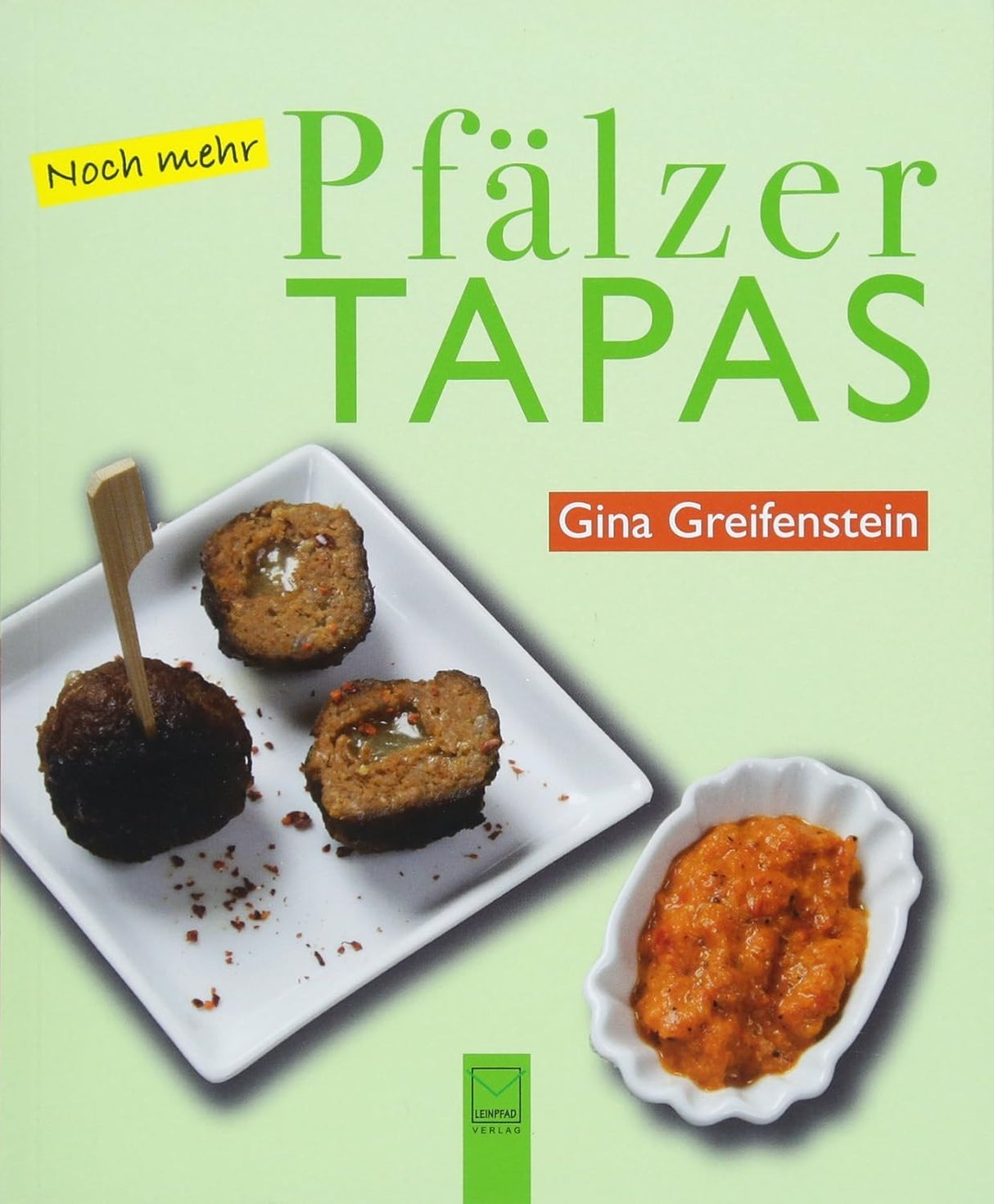 Noch mehr Pfälzer Tapas - Pfalz Kochbuch
