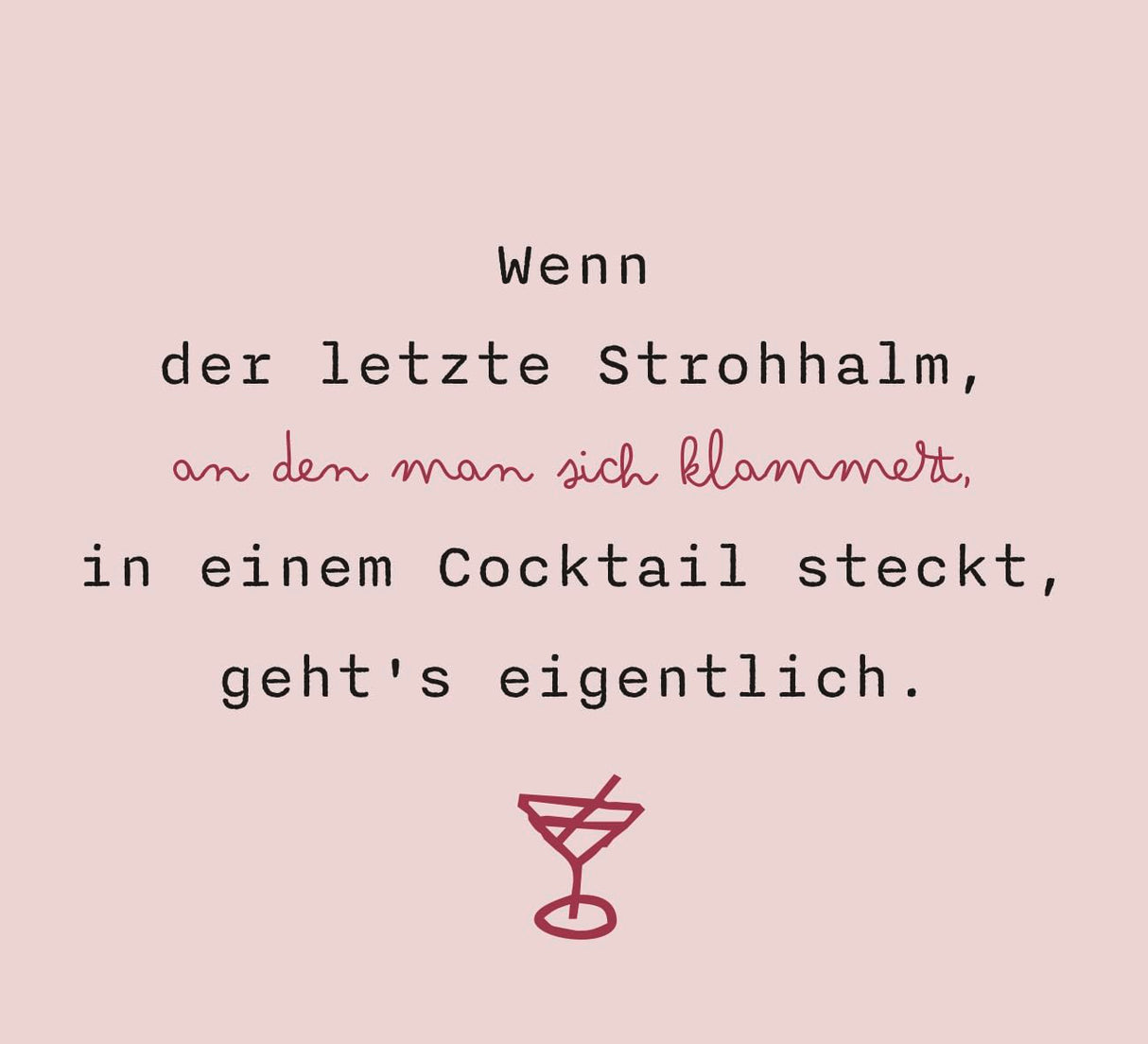 Nur ein offener Wein ist ein guter Wein - Spiralaufsteller, Strohhalm