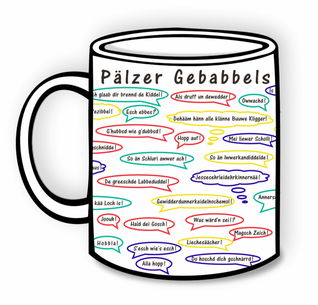 Pälzer Gebabbels - Pfälzisch Tasse, Pfalz Shop