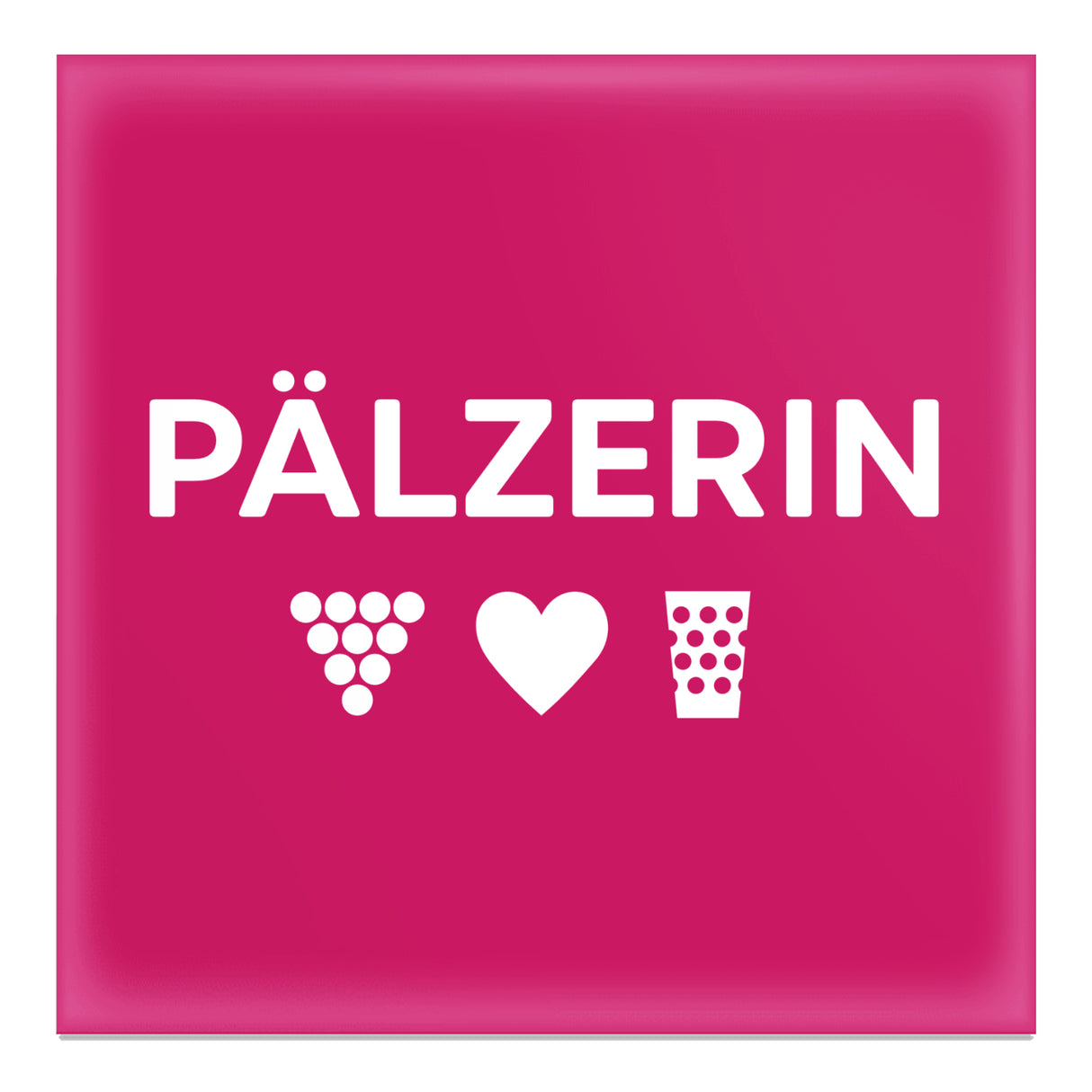 PÄLZERIN Magnet für eine echte Pfälzerin - Pink