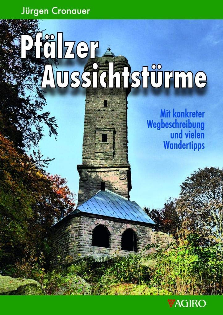 Pfälzer Aussichtstürme - Wandertipps