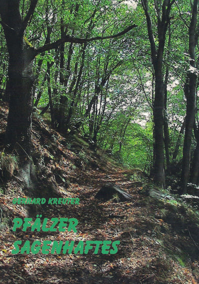 Pfälzer Sagenhaftes