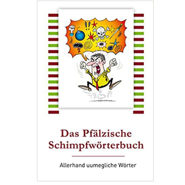 Das Pfälzische Schimpfwörterbuch