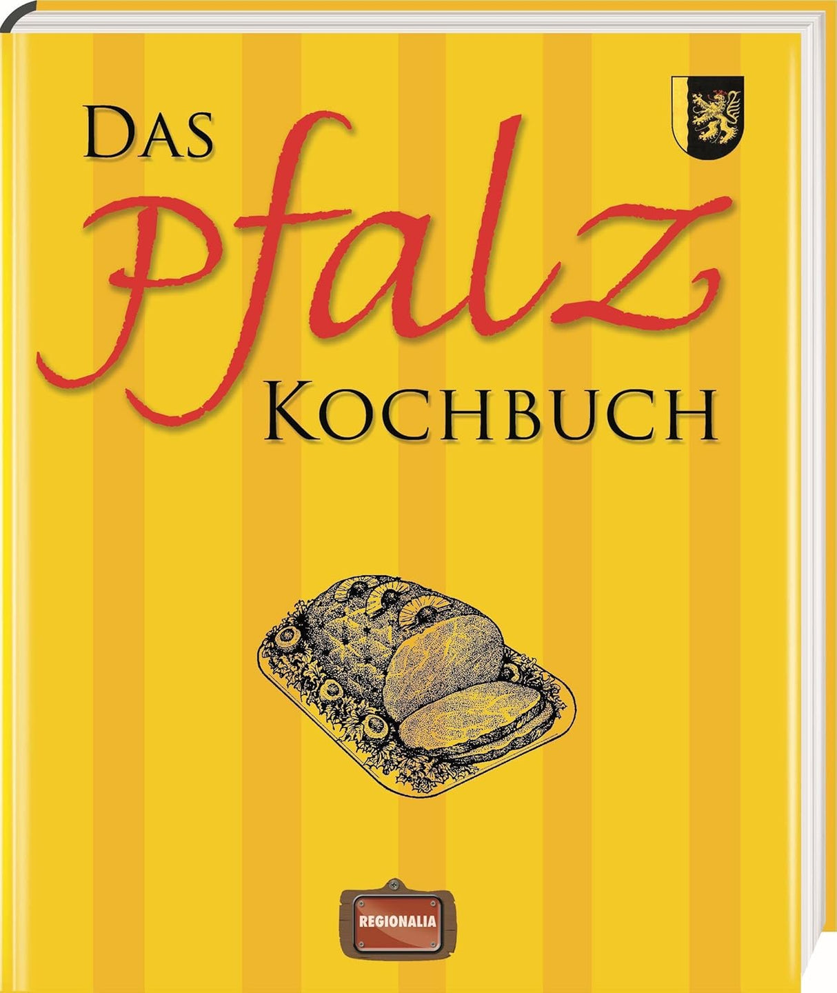 Das Pfalz Kochbuch