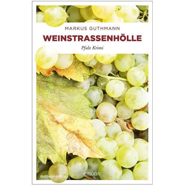 Weinstraßenhölle - Markus Guthmann - 7. Fall