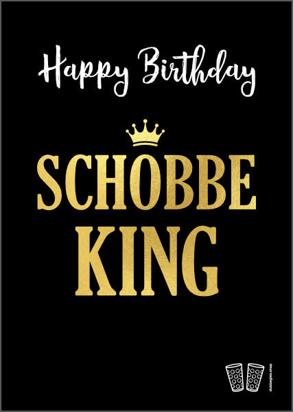 Happy Birthday SCHOBBE KING Postkarte