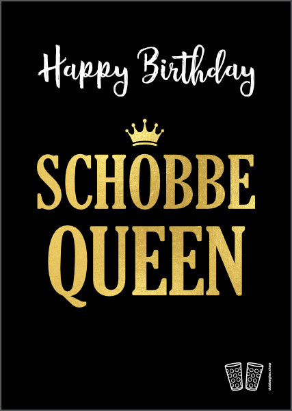 Happy Birthday SCHOBBE QUEEN Postkarte