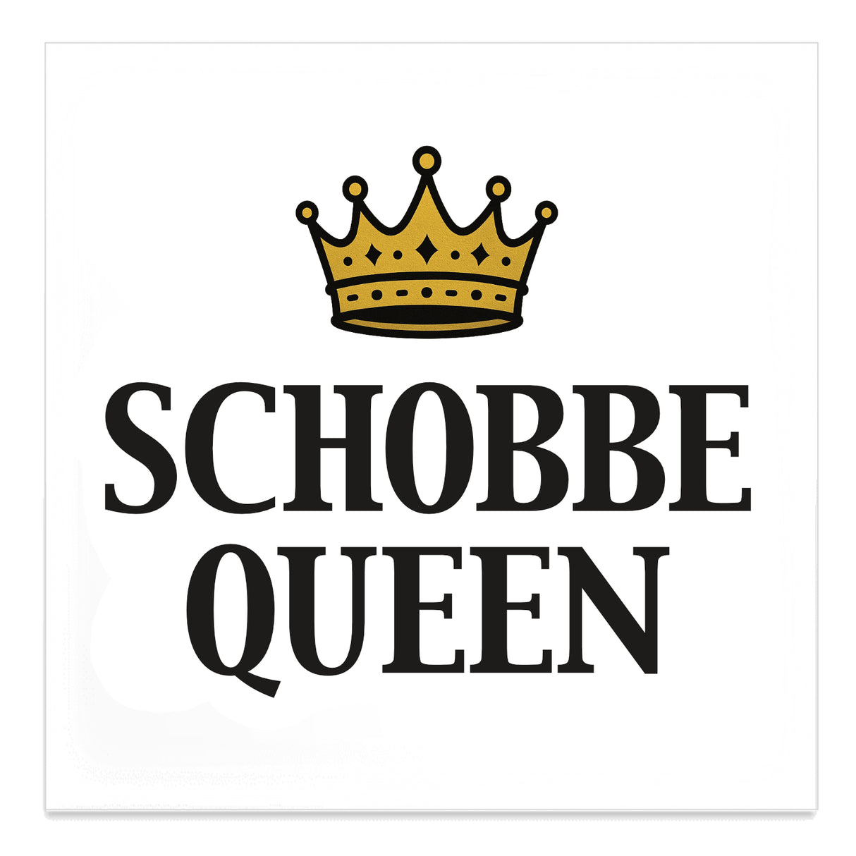 Schobbe Queen - Magnet, Weiß
