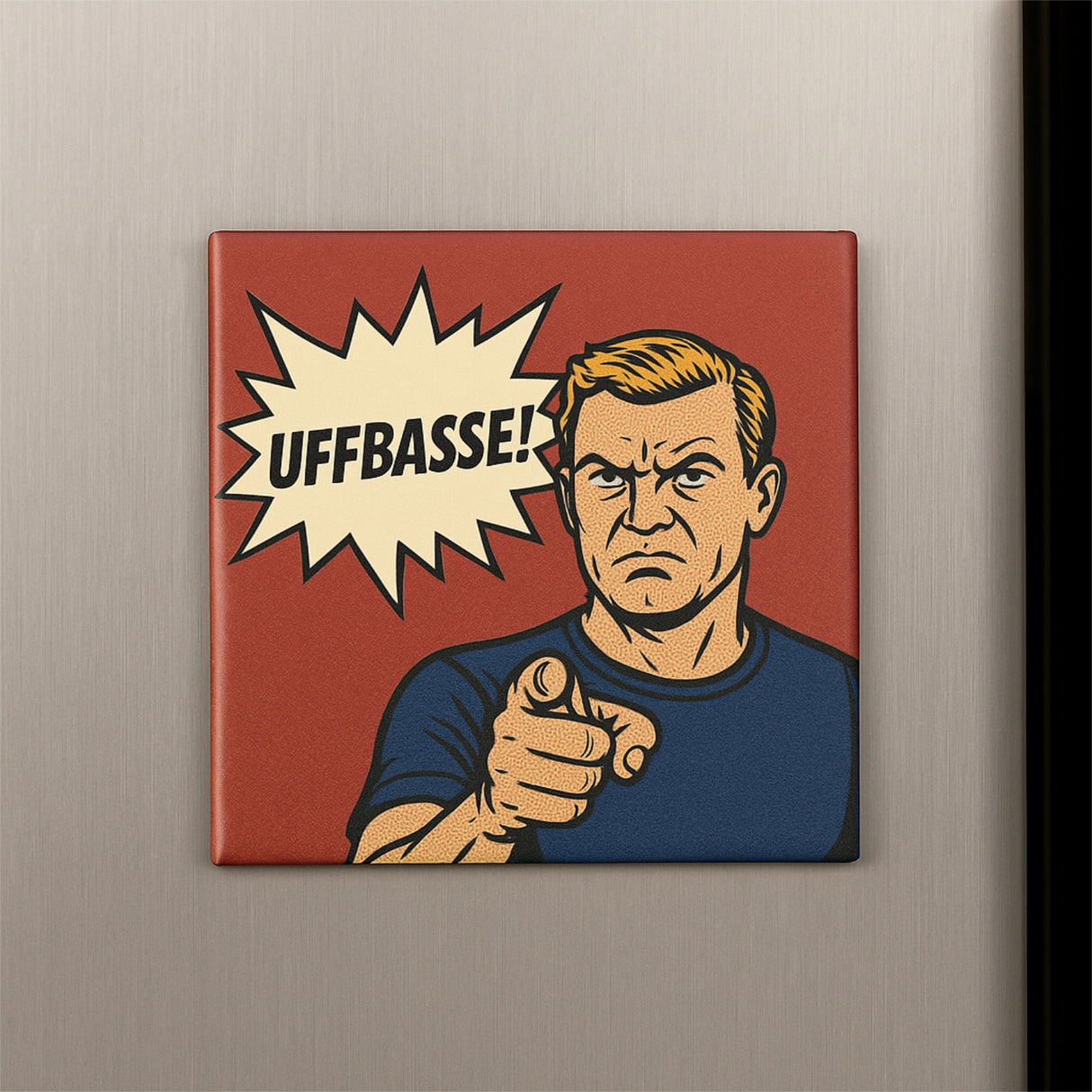 UFFBASSE! Kühlschrankmagnet mit einem Mann - Pfälzisch