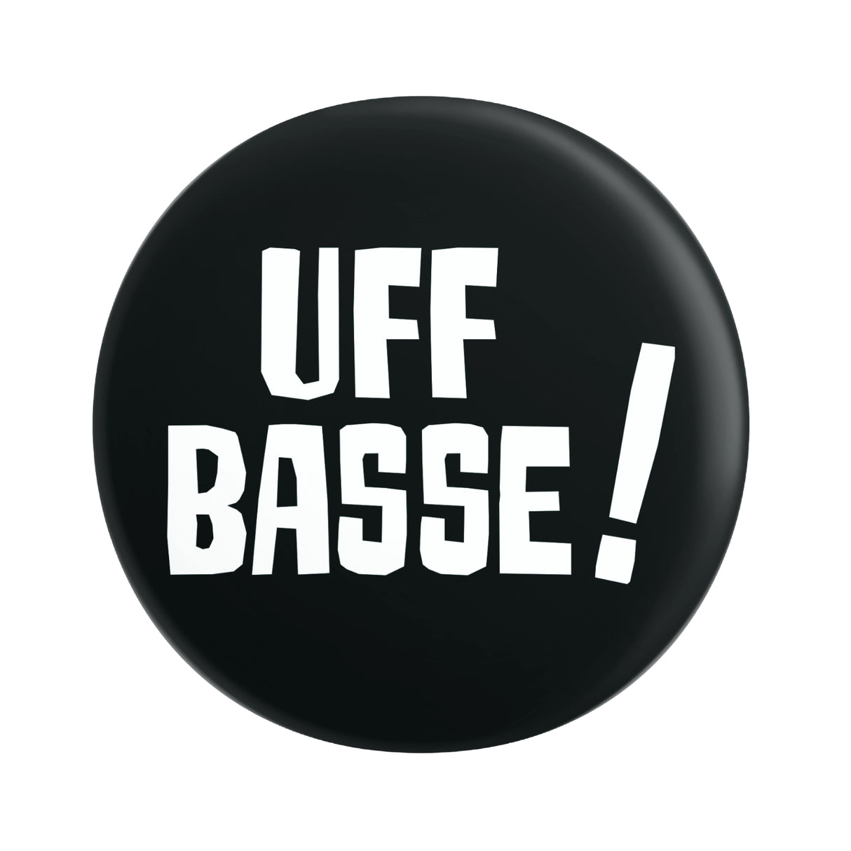 Uffbasse! Pfälzisch Button Ø 25 mm - Schwarz, Pfalz Shop