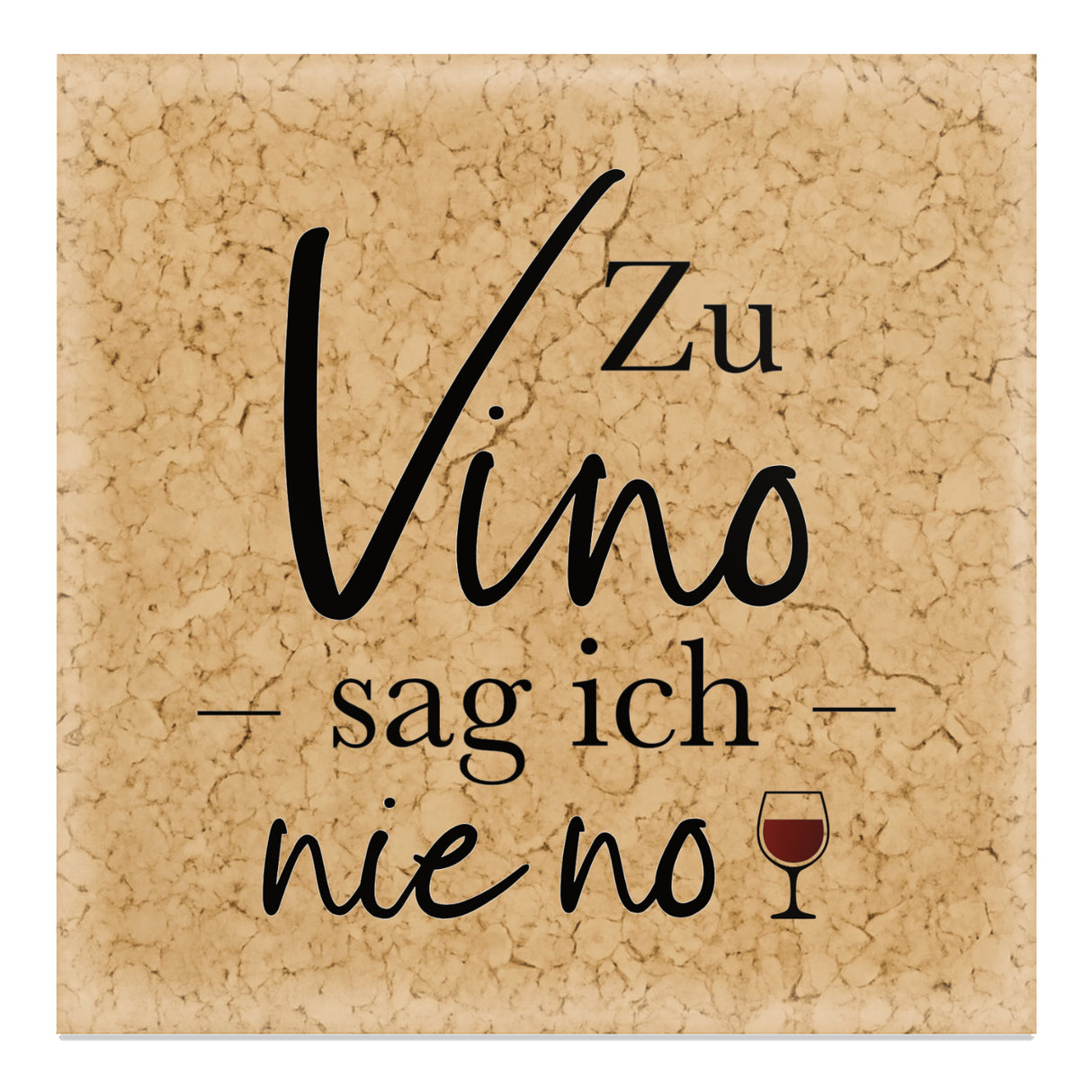 Zu Vino sag ich nie no - Magnet, Kork