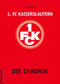 1. FC Kaiserslautern - Die Chronik