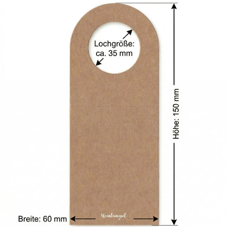 Der Flaschenanhänger hat eine Größe von 60 x 150 mm. Die Lochgröße ist: ca. 35 mm.