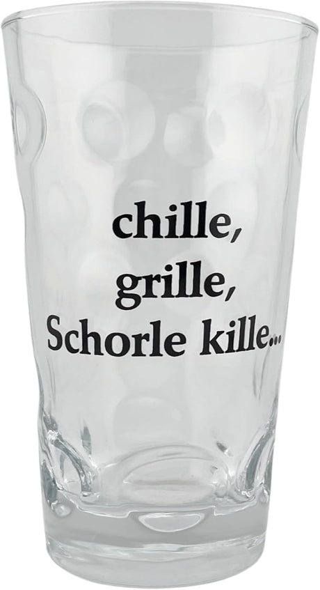 Chille, Grille, Schorle kille... Dubbeglas  0,5 L