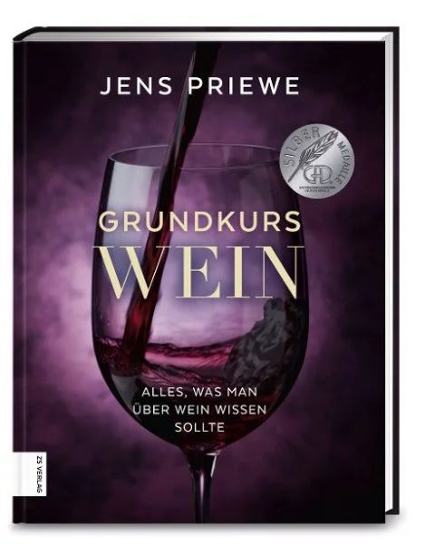 Grundkurs Wein - Alles, was man über Wein wissen sollte