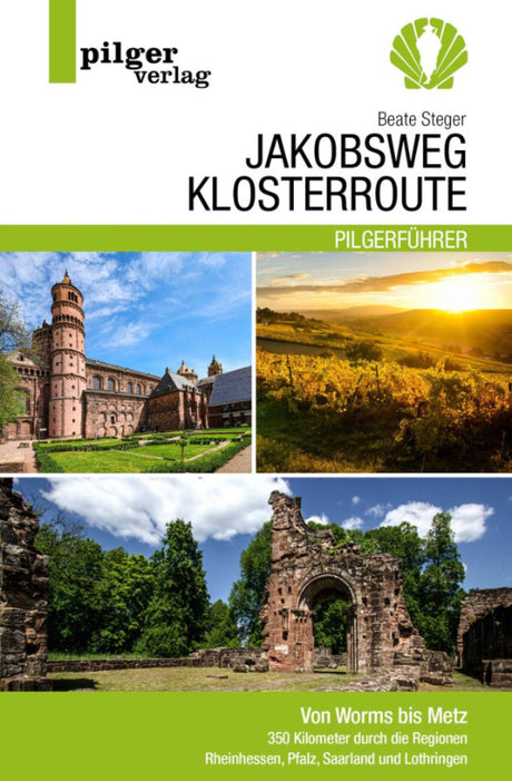 Jakobsweg Klosterroute - Von Worms bis Metz