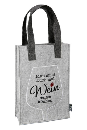 Man muss auch mal Wein sagen können - Filz Flaschentasche