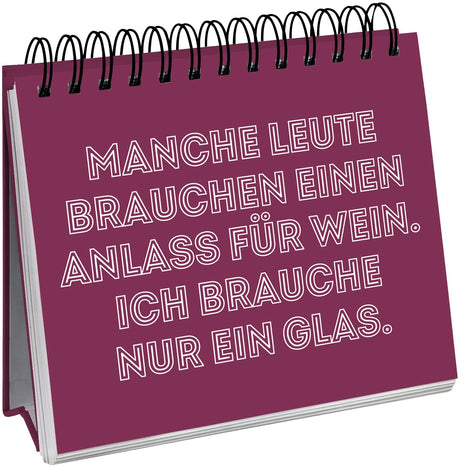 Man muss auch mal Wein sagen können - Spiralaufsteller - Anlass