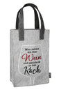 Man nehme ein Glas Wein und schütte es in den Koch - Filz Flaschentasche