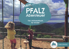 Mein Pfalz Abenteuer - Mitmachbuch für Kinder (Pfalz mit Kids)