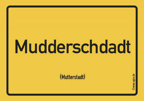 Mutterstadt - Mudderschdadt Aufkleber