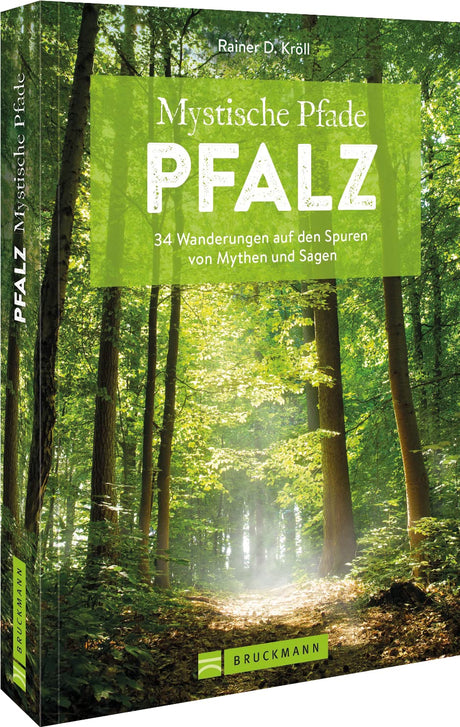 Mystische Pfade Pfalz - Wanderführer