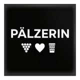 PÄLZERIN Magnet für eine echte Pfälzerin - Schwarz