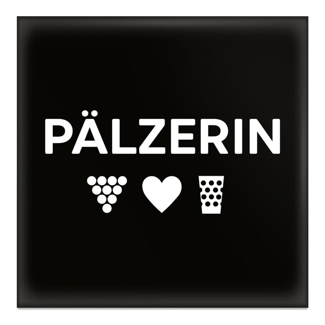 PÄLZERIN Magnet für eine echte Pfälzerin - Schwarz