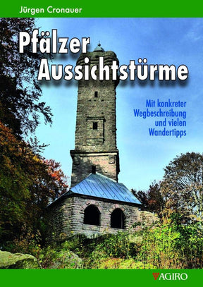Pfälzer Aussichtstürme - Wandertipps