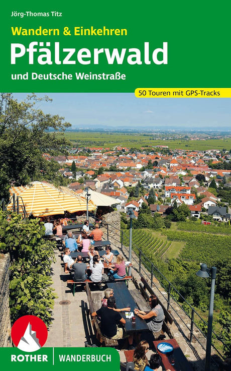 Wandern & Einkehren im Pfälzerwald  und Deutsche Weinstraße