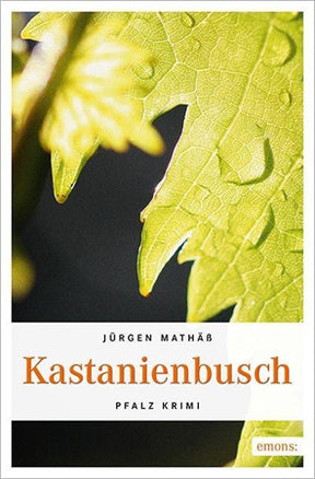 Pfalz Krimi: Kastanienbusch - Jürgen Mathäß